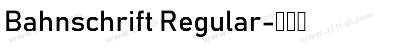 Bahnschrift Regular字体转换